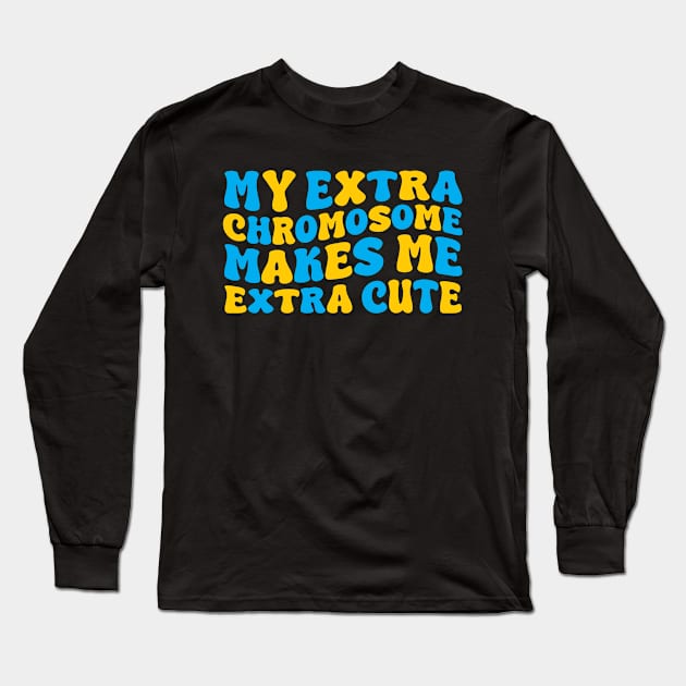 Funny My Extra Chromosome Makes Me Extra Cute Groovy Cool Autism Awareness Day Month Art For Women Men Boys Girls Kids Long Sleeve T-Shirt by weirdboy